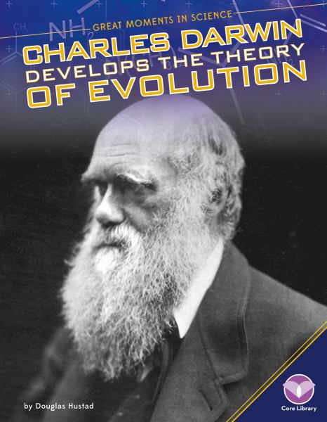 Charles Darwin develops the theory of evolution (Great Moments in Science)