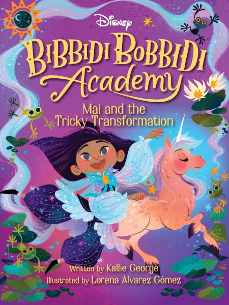 Mai and the tricky transformation (Bibbidi Bobbidi Academy, Book 2)