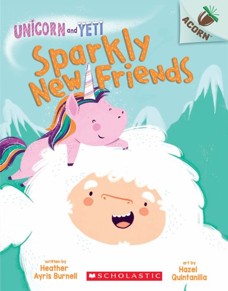 Sparkly new friends (Unicorn and Yeti, Book 1)