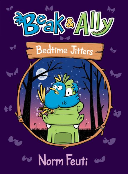 Beak & Ally. #2,Bedtime jitters (Beak & Ally, Book 2)