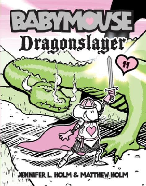 Babymouse. 11,Dragonslayer (Babymouse, Book 11)