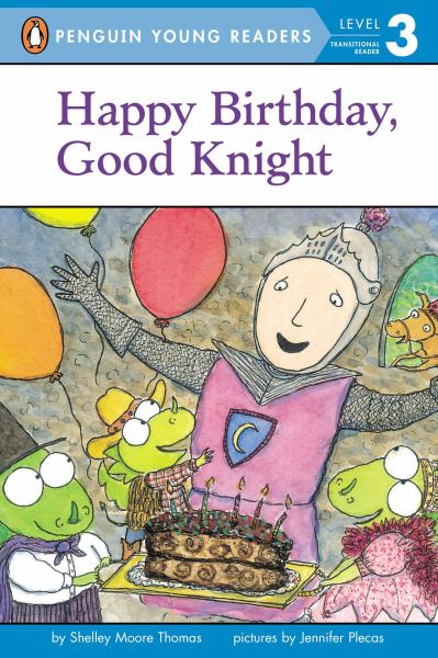 Happy birthday, Good Knight (Penguin Young Readers Level 3: Good Knight)