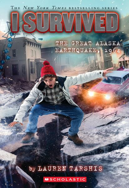 I survived the great Alaska earthquake, 1964 (I Survived, Book 23)