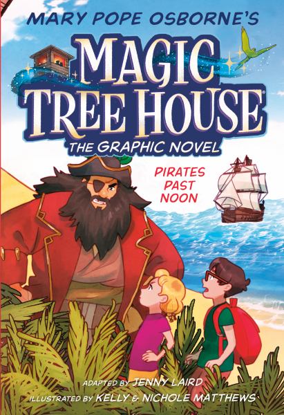 Magic tree house. 4,Pirates past noon (Magic Tree House, Book 4)