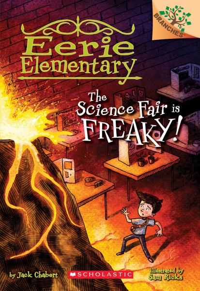 The science fair is freaky! (Branches: Eerie Elementary, Book 4)