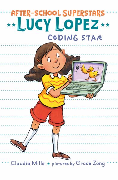 Lucy Lopez, coding star (After-School Superstar, Book 3)