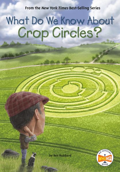 What do we know about crop circles? (What Do We Know About?)