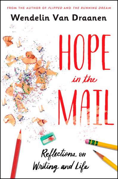 Hope in the mail : reflections on writing and life