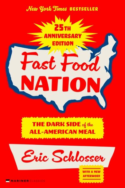 Fast Food Nation 25th Anniversary Edition : the Dark Side of the All-American Meal