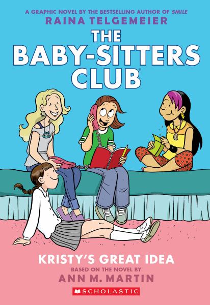 The Baby-sitters Club. 1,Kristy's great idea (Baby-Sitters Club, Book 1)