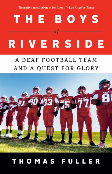 The boys of Riverside : a deaf football team and a quest for glory