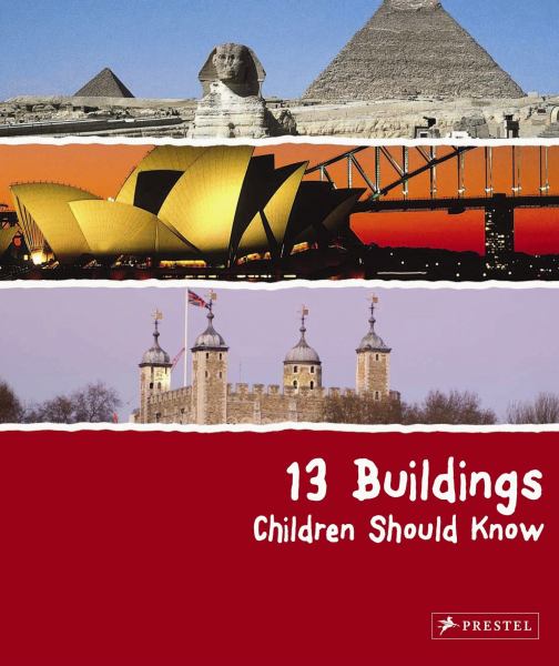 13 buildings children should know (13...Children Should Know)