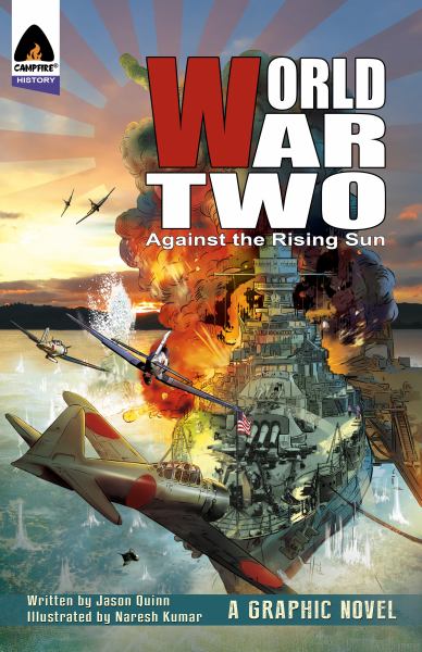 World War Two. Against the rising sun (Campfire History)