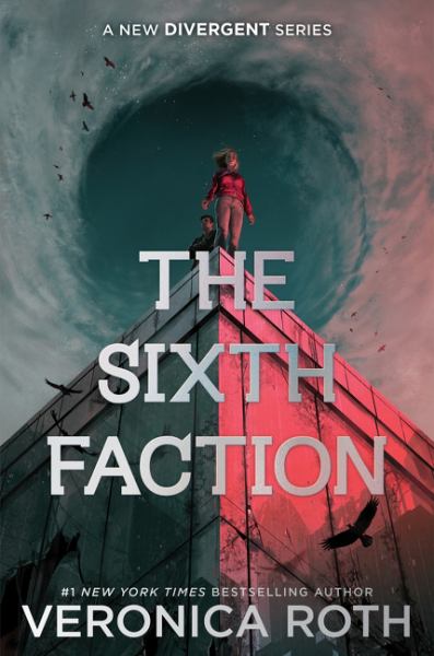 The Sixth Faction (Divergent: The Sixth Faction Duology, Book 1)