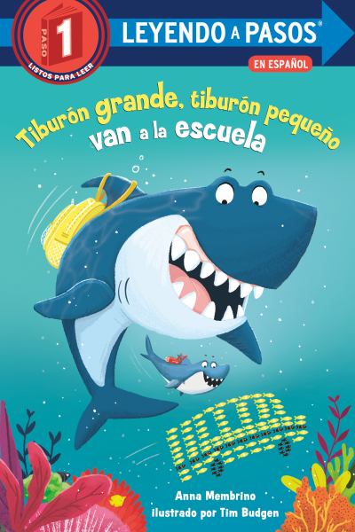 Tiburon grande, tiburon pequeno van a la escuela (Step into Reading-Step 1)