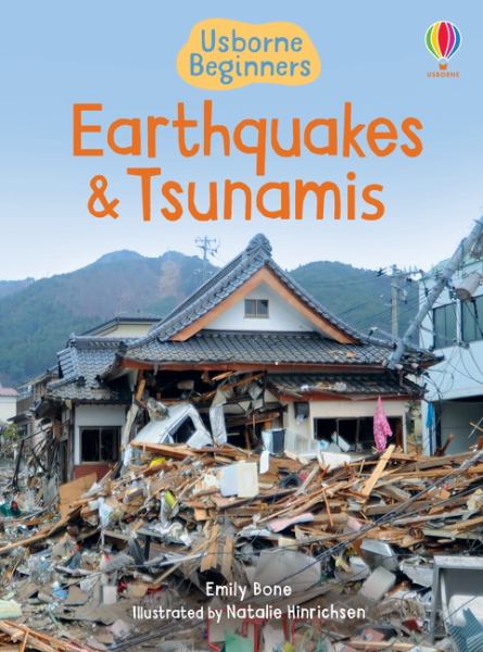 Earthquakes & tsunamis (Usborne Beginners)