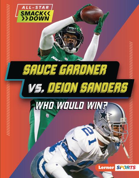 Sauce Gardner vs. Deion Sanders : who would win? (Lerner Sports: All-Star Smackdown)