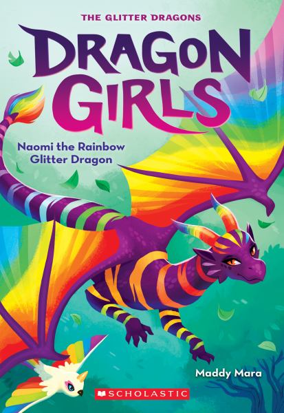 Naomi the rainbow glitter dragon (Dragon Girls, Book 3)