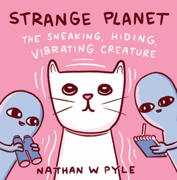 Strange planet. The sneaking, hiding, vibrating creature