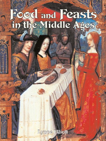 Food and feasts in the Middle Ages (Medieval World)