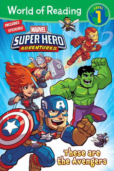 Marvel super hero adventures. These are the Avengers (World of Reading Level 1)
