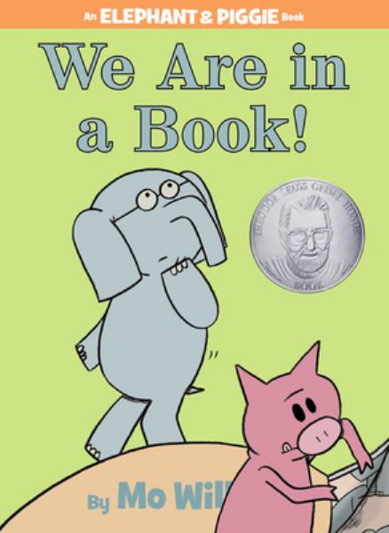 We are in a book! (Elephant & Piggie)