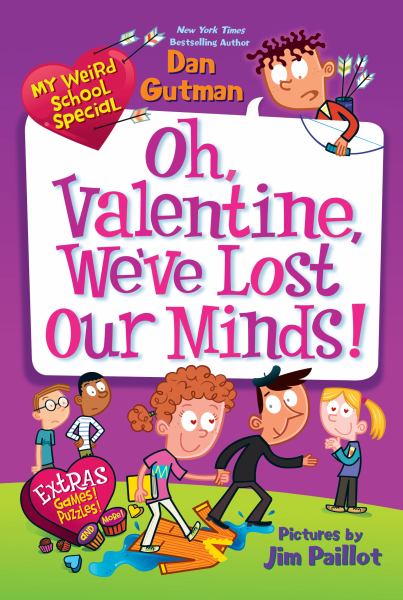 Oh, Valentine, we've lost our minds! (My Weird School Special)