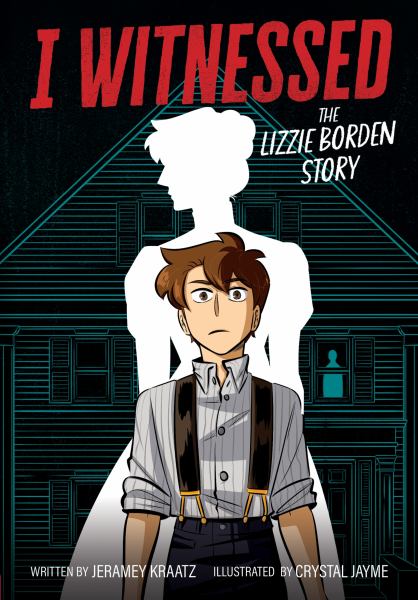 I witnessed. The Lizzie Borden story (I Witnessed)