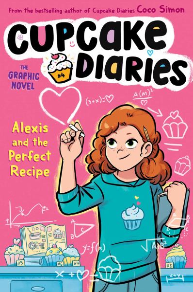 Cupcake diaries, the graphic novel. #4,Alexis and the perfect recipe (Cupcake Diaries, Book 4)