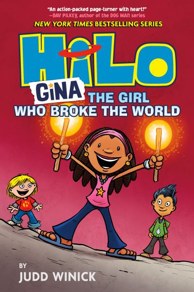 Hilo. Book 7,Gina, the girl who broke the world (Hilo, Book 7)