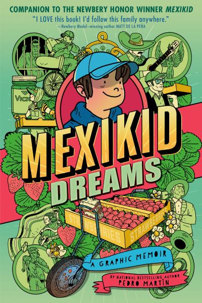 Mexikid Dreams A Graphic Memoir (Mexikid, Book 2)