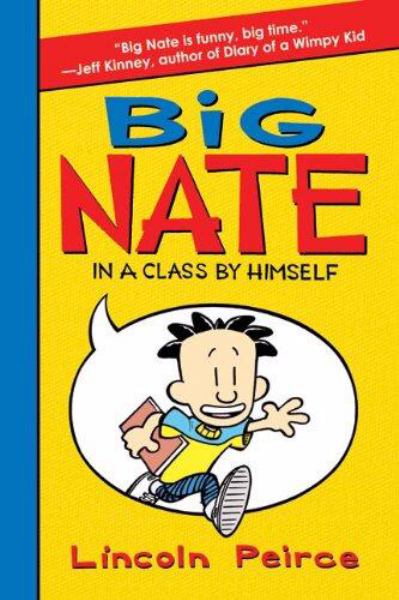 Big Nate : in a class by himself (Big Nate (Harper), Book 1)