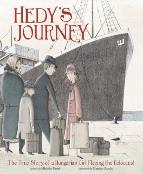 Hedy's journey : the true story of a Hungarian girl fleeing the Holocaust (Encounter: Narrative Nonfiction Picture Books)