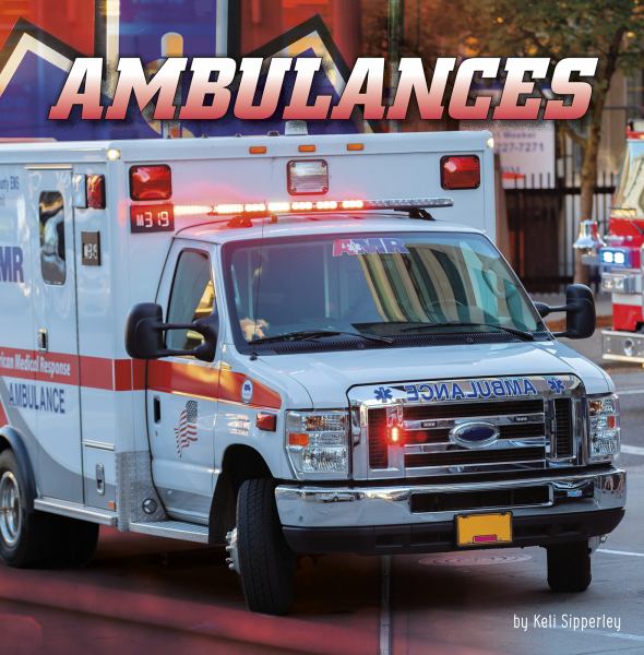 Ambulances (Pebble Emerge: Wild About Wheels)