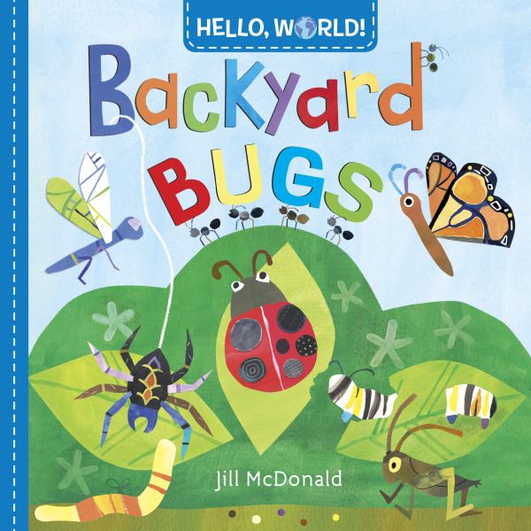 Backyard bugs (Hello, World!)