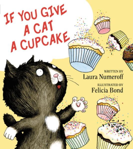 If you give a cat a cupcake (If You Give...)
