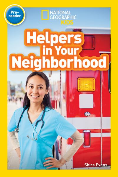 Helpers in your neighborhood (National Geographic Readers-Level Pre-Reader)
