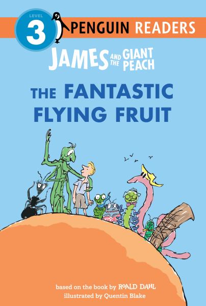 James and the Giant Peach The Fantastic Flying Fruit