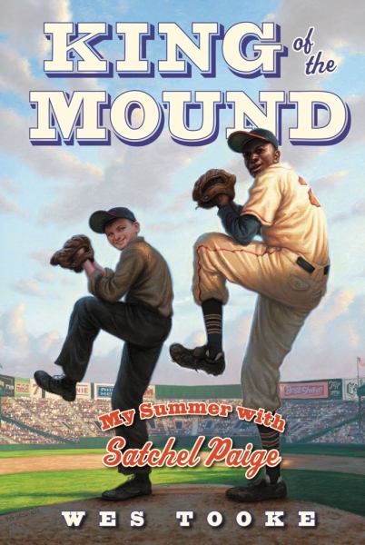 King of the mound : my summer with Satchel Paige