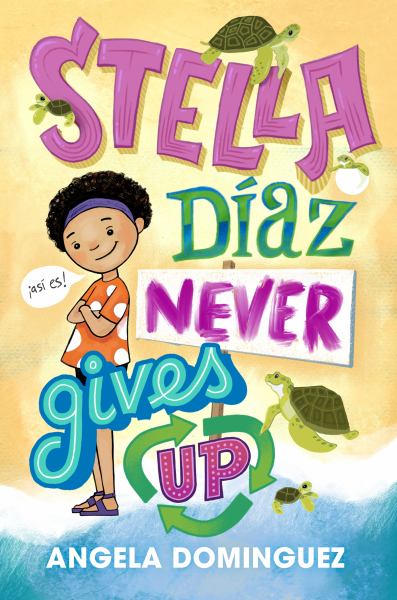Stella Diaz never gives up (Stella Diaz, Book 2)