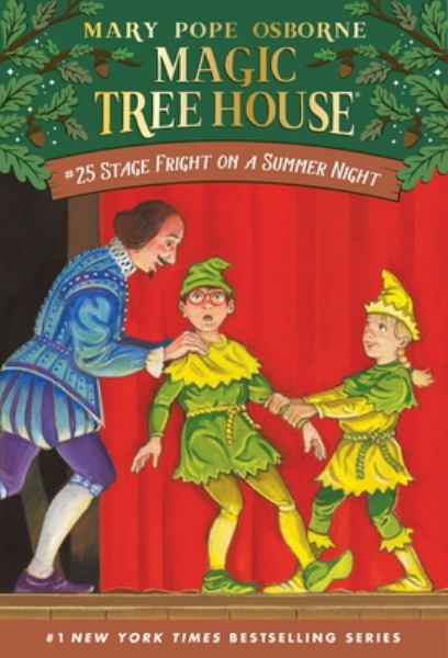 Stage fright on a summer night (Magic Tree House, Book 25)