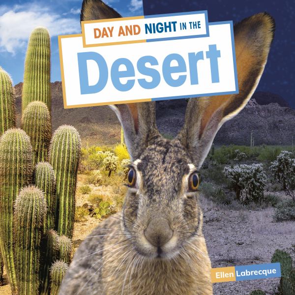 Day and night in the desert (Habitat Days and Nights)