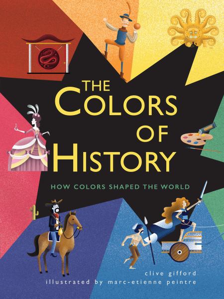 The colors of history : how colors shaped the world