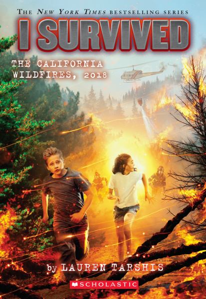 The California wildfires, 2018 (I Survived, Book 20)
