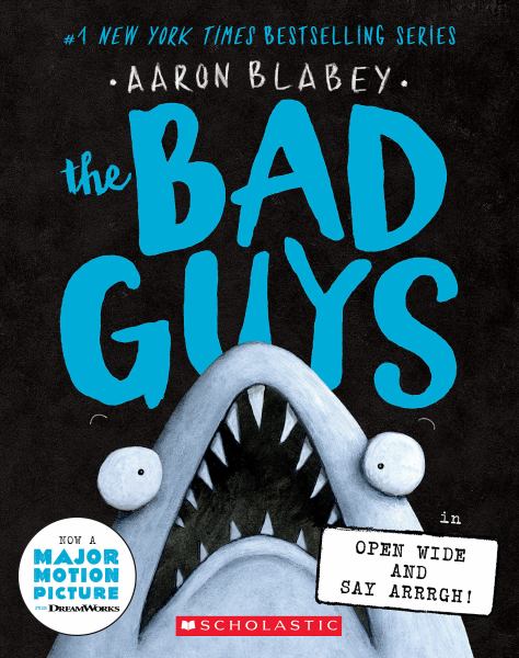 The Bad Guys in Open wide and say arrrgh! (Bad Guys, Book 15)