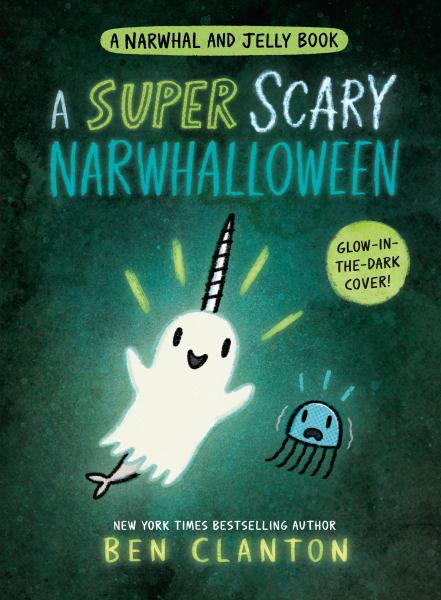 A super scary Narwhalloween (Narwhal and Jelly, Book 8)