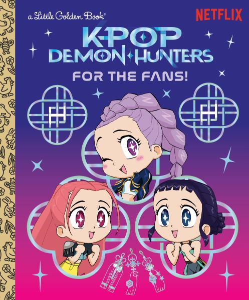 For the Fans! (K-Pop Demon Hunters) (Little Golden Book)