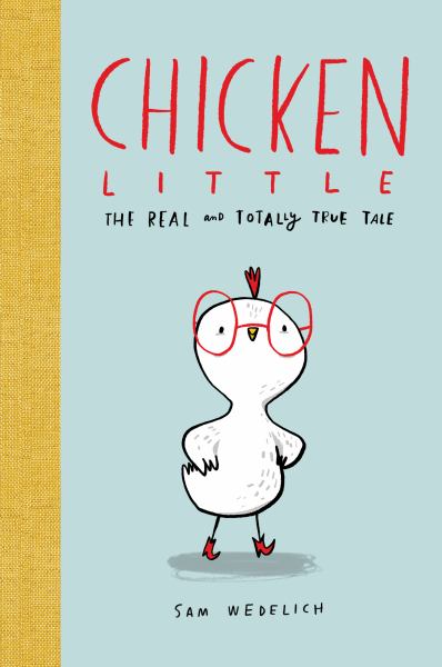Chicken Little : the real and totally true tale (Real Chicken Little)