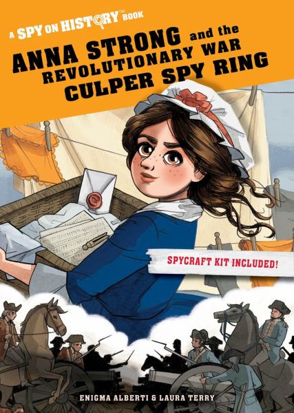 Anna Strong and the Revolutionary War Culper spy ring (Spy On History)