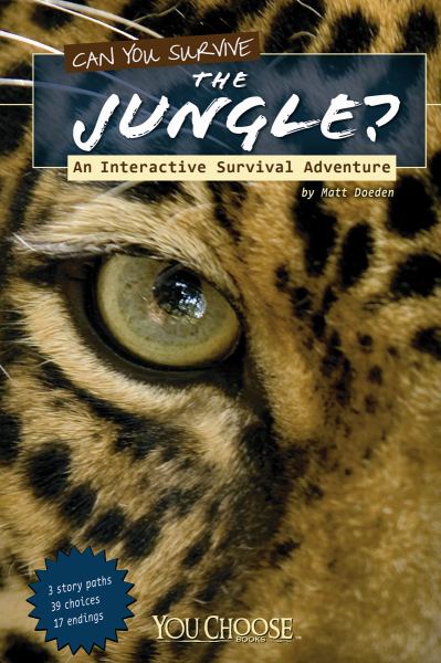 Can you survive the jungle? : an interactive survival adventure (You Choose: Survival)